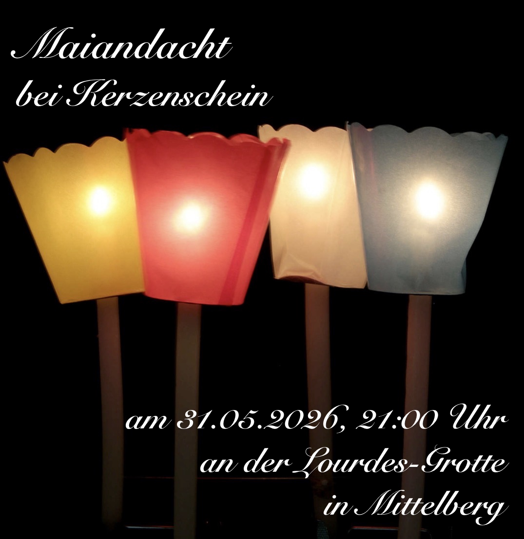 Maiandacht bei Kerzenschein am 31.05.2026, 21:00 Uhr an der Lourdes-Grotte in Mittelberg